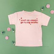Keep The Change Ya Filthy Animal - Child Tee Little Mama Shirt Shop