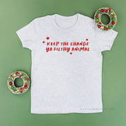 Keep The Change Ya Filthy Animal - Child Tee Little Mama Shirt Shop