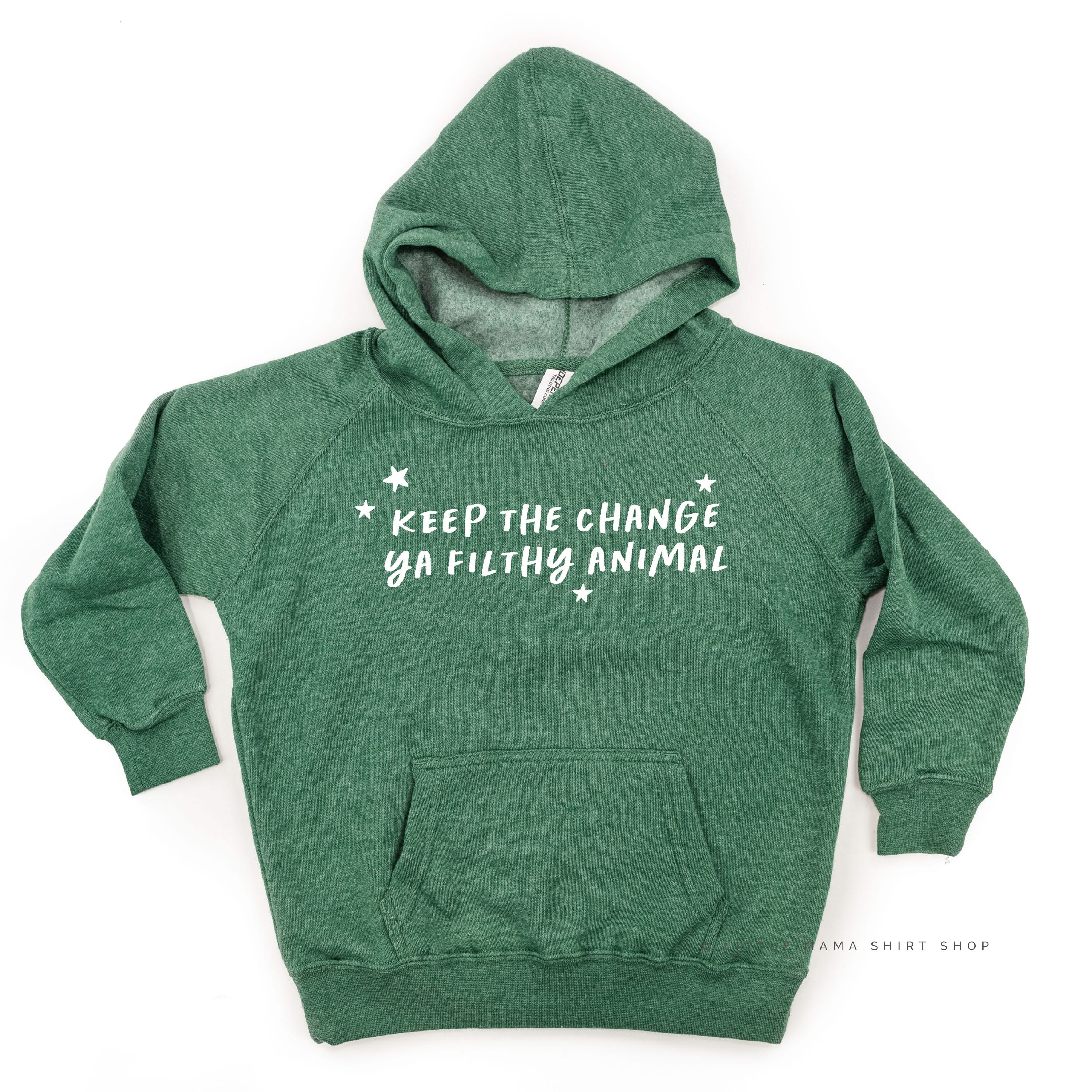 Keep The Change Ya Filthy Animal - Child HOODIE Little Mama Shirt Shop LLC