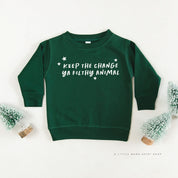 Keep The Change Ya Filthy Animal - Child Sweater Little Mama Shirt Shop