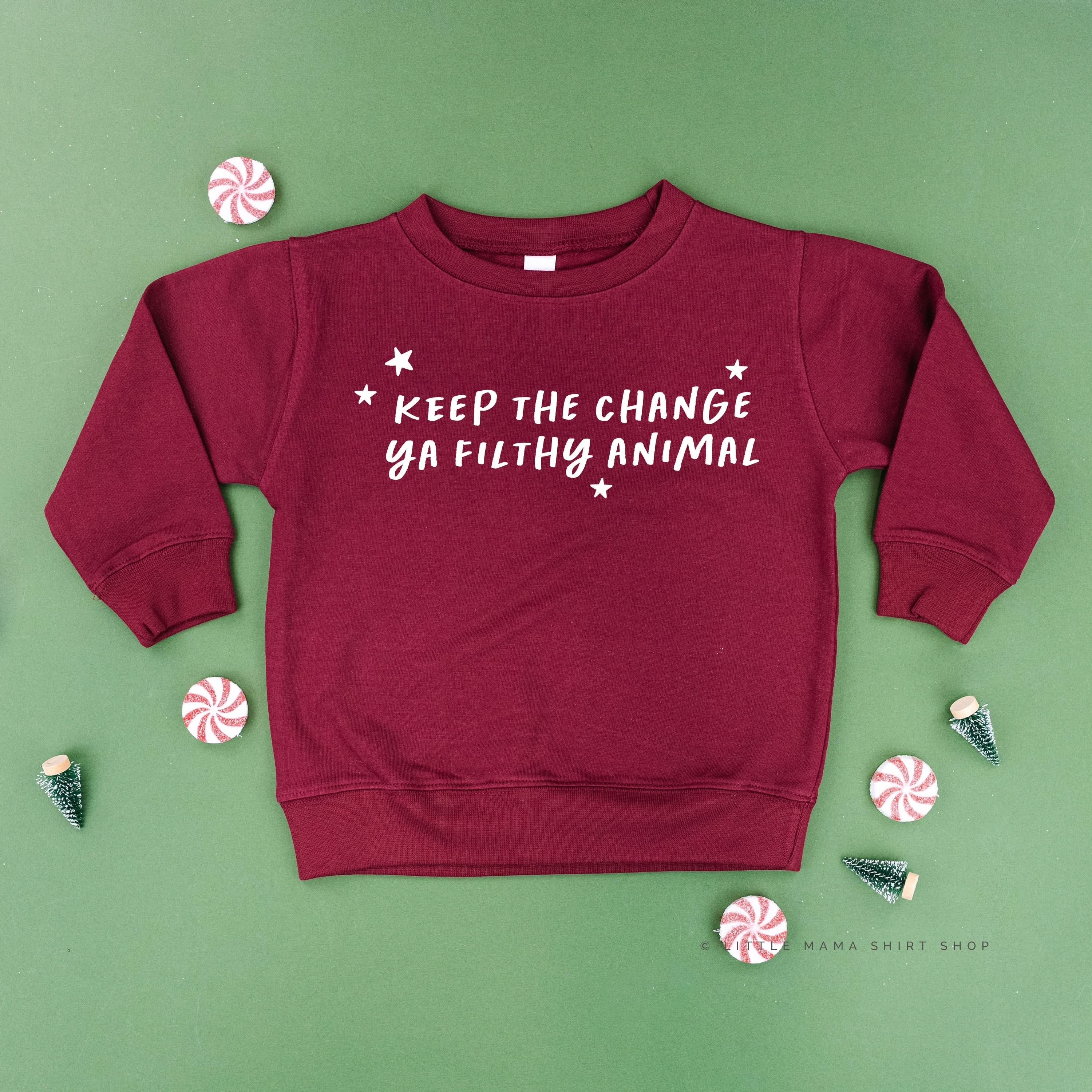 Keep The Change Ya Filthy Animal - Child Sweater Little Mama Shirt Shop