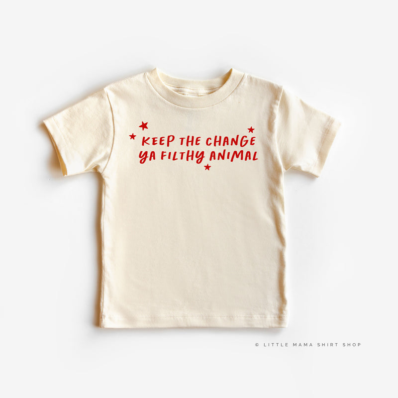 Keep The Change Ya Filthy Animal - Child Tee