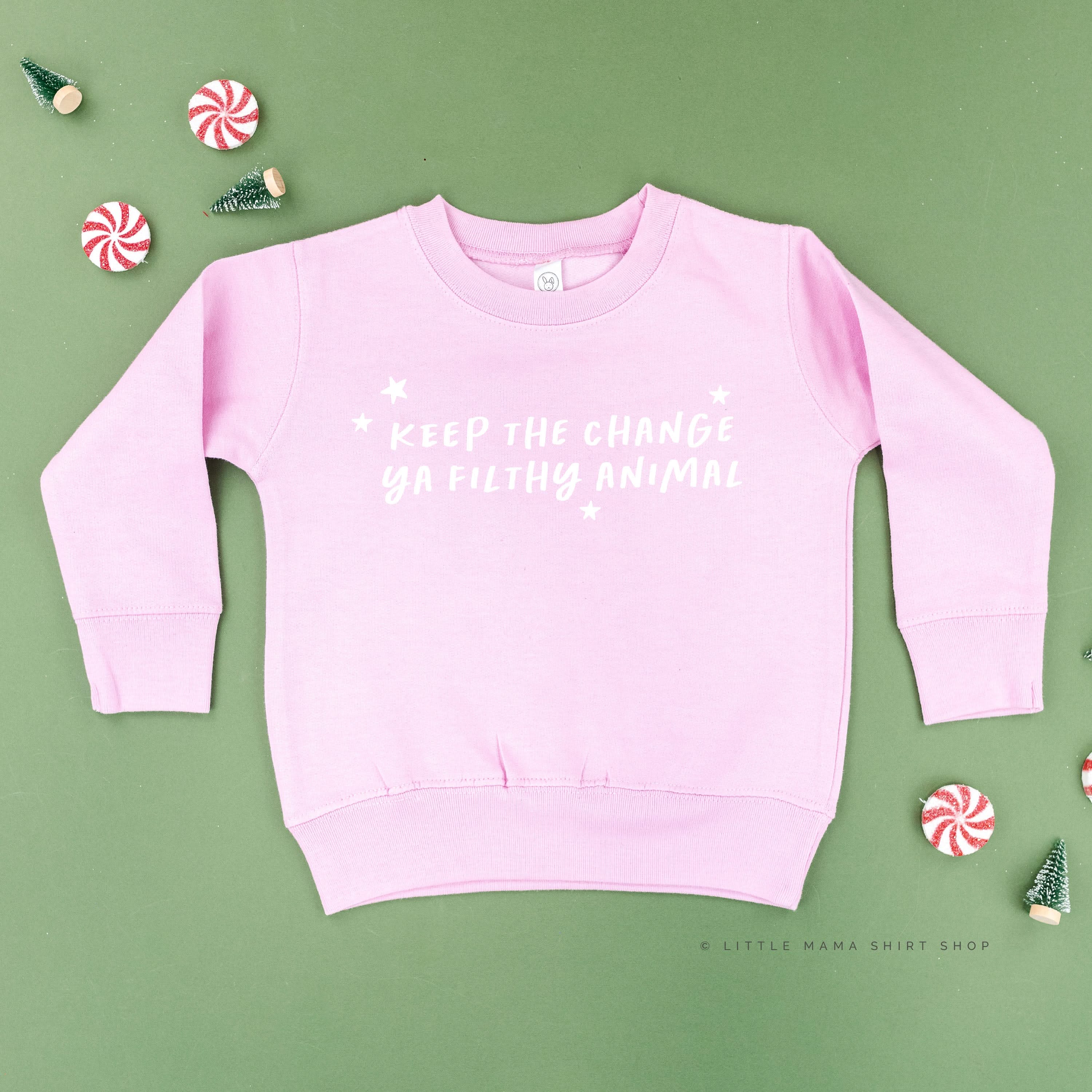 Keep The Change Ya Filthy Animal - Child Sweater Little Mama Shirt Shop