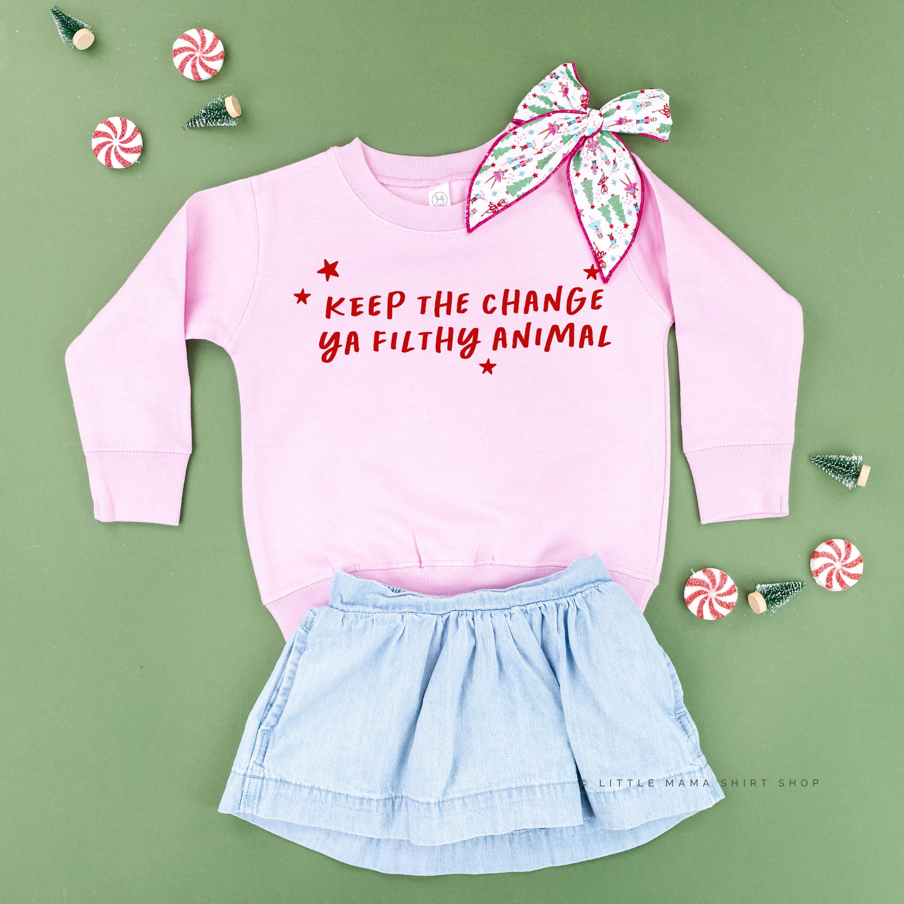 Keep The Change Ya Filthy Animal - Child Sweater Little Mama Shirt Shop