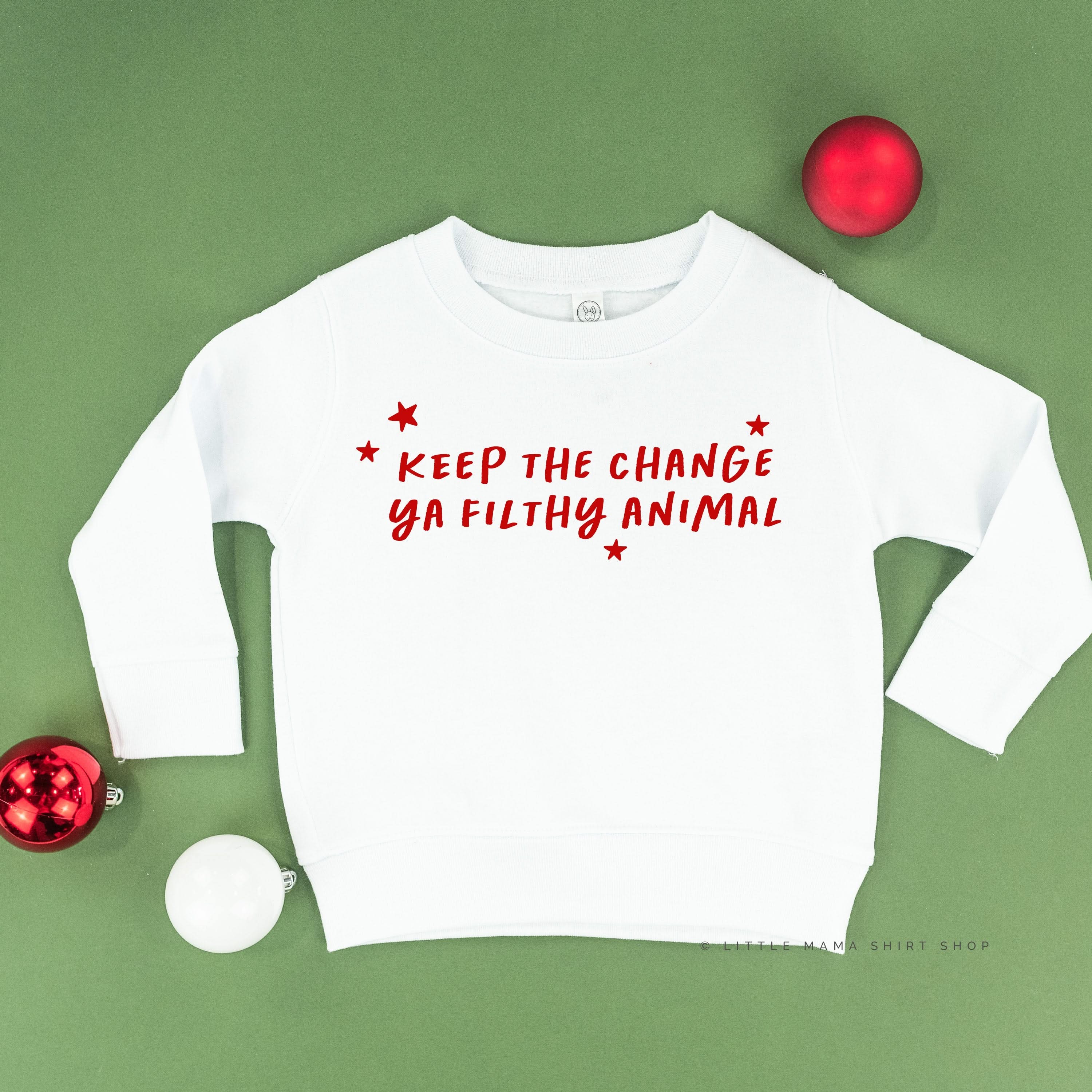 Keep The Change Ya Filthy Animal - Child Sweater Little Mama Shirt Shop
