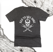 Bad To The Bone - Unisex Tee