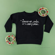 Cheer Up, Dude. It's Christmas. - Child Sweater Little Mama Shirt Shop