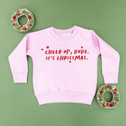 Cheer Up, Dude. It's Christmas. - Child Sweater Little Mama Shirt Shop
