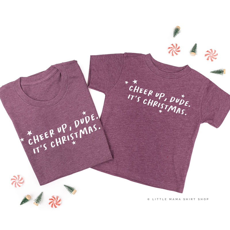 Cheer Up, Dude. It's Christmas.  - Set of 2 Unisex Tees