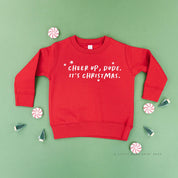 Cheer Up, Dude. It's Christmas. - Child Sweater Little Mama Shirt Shop