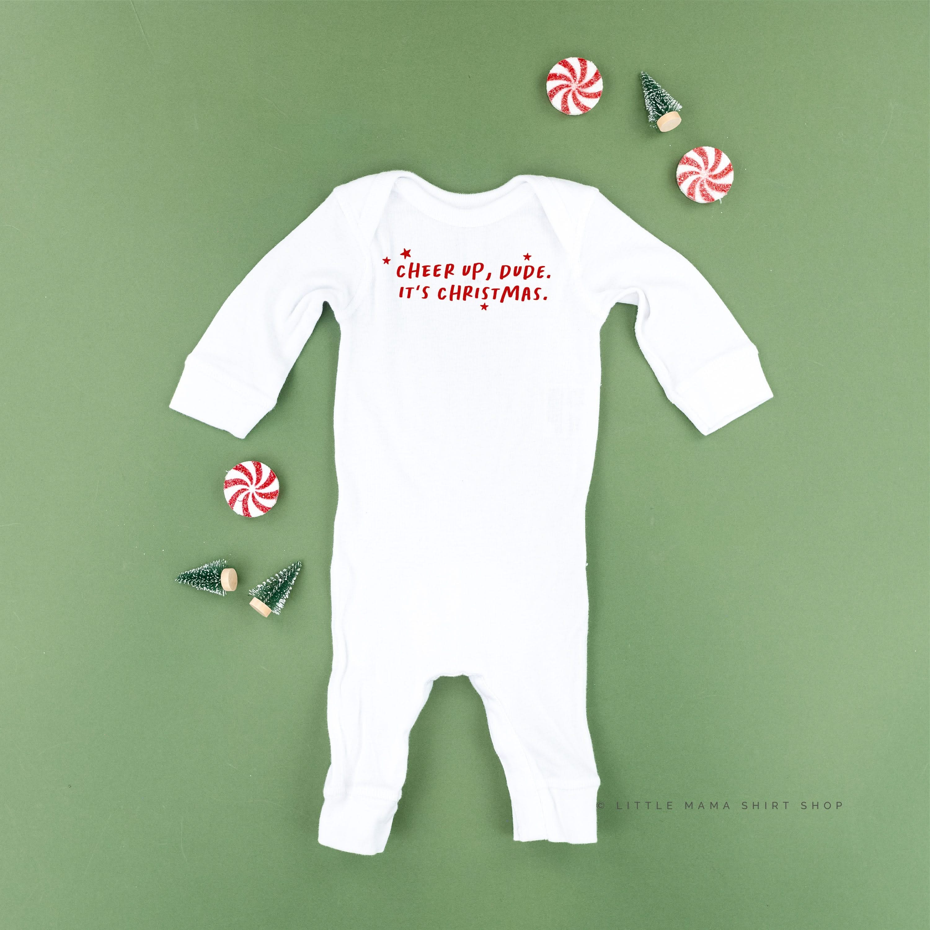 Cheer Up, Dude. It's Christmas. - Baby Sleeper Little Mama Shirt Shop