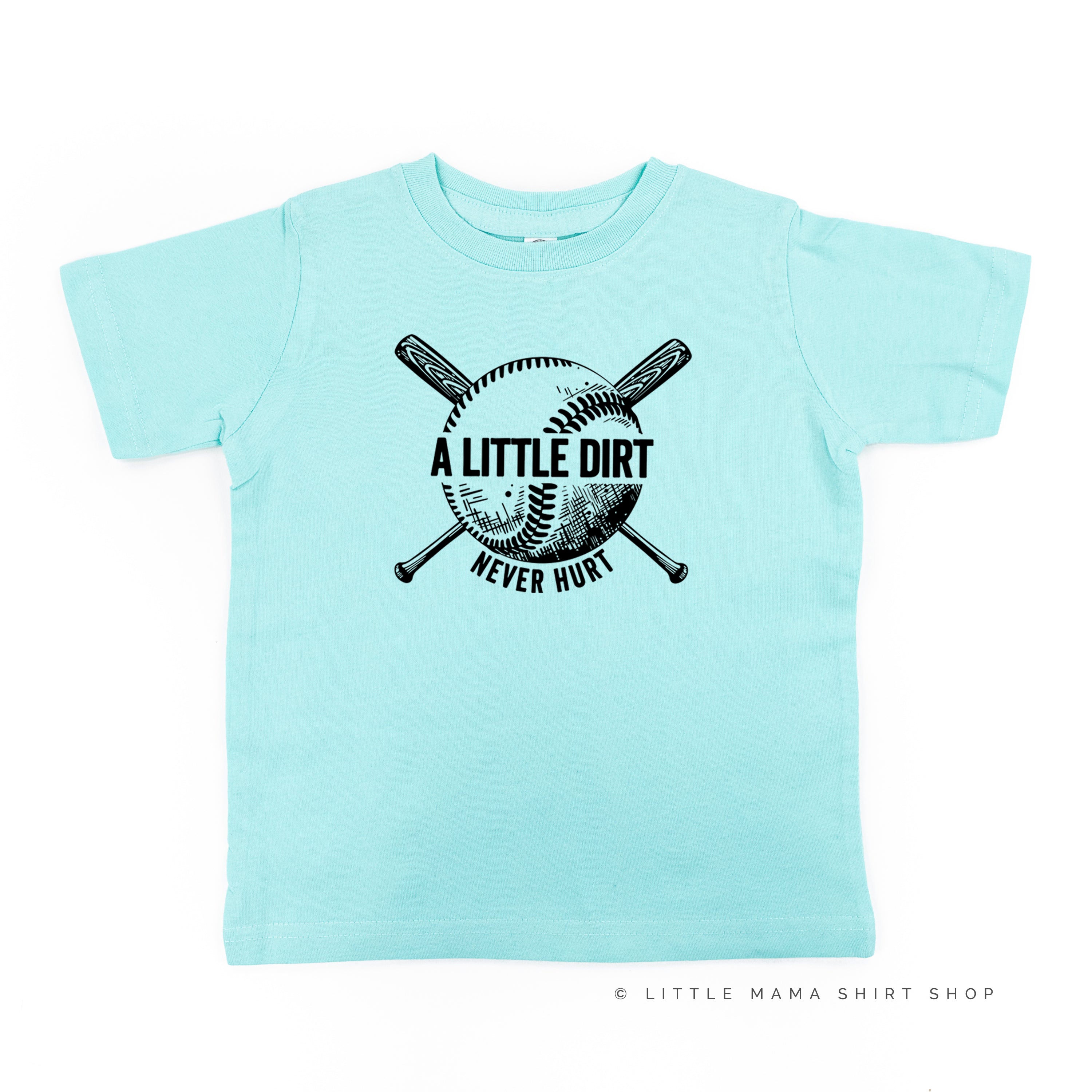 Baseball - A Little Dirt Never Hurt - Short Sleeve Child Shirt Little Mama Shirt Shop