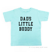 Dad's Little Buddy - Child Tee Little Mama Shirt Shop
