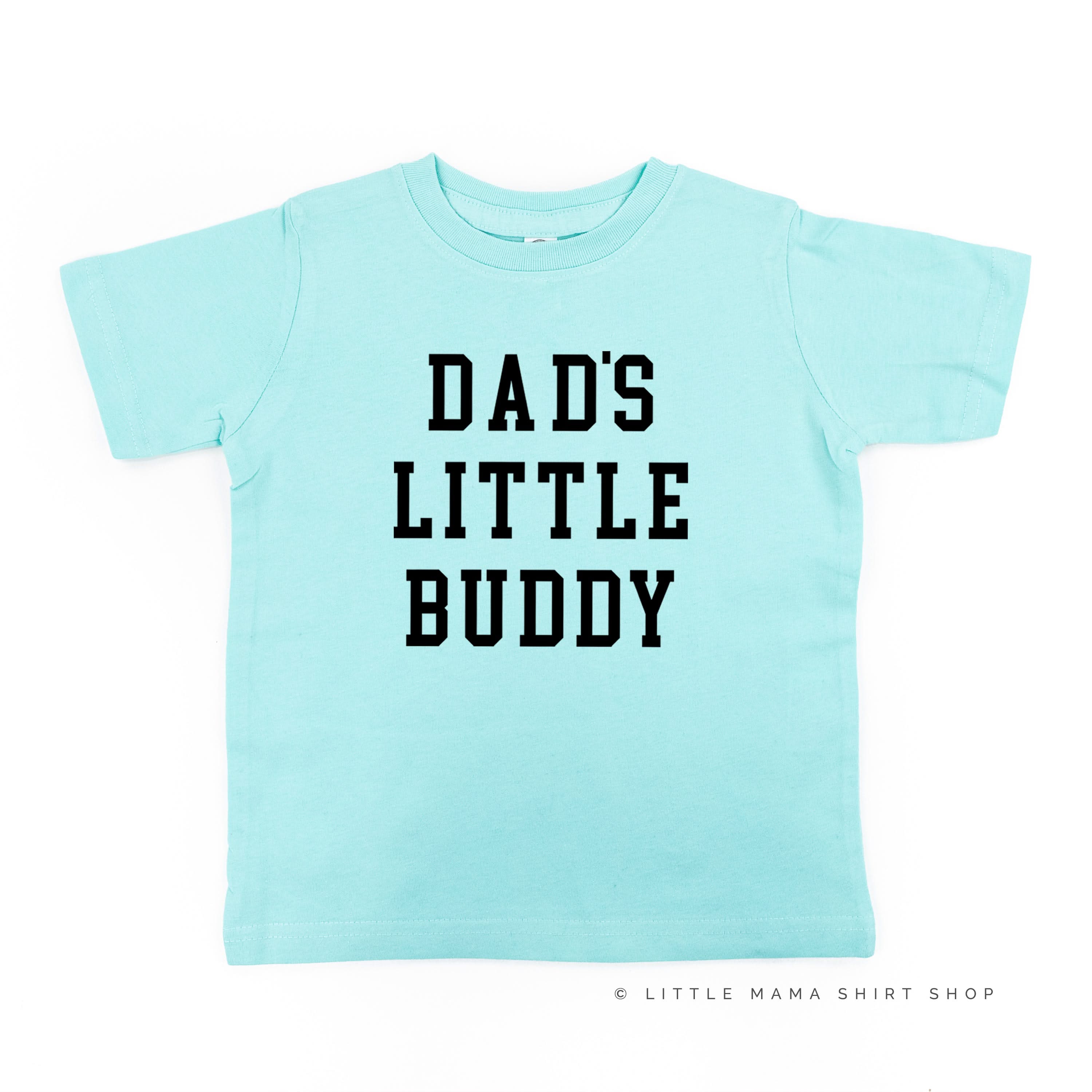 Dad's Little Buddy - Child Tee Little Mama Shirt Shop