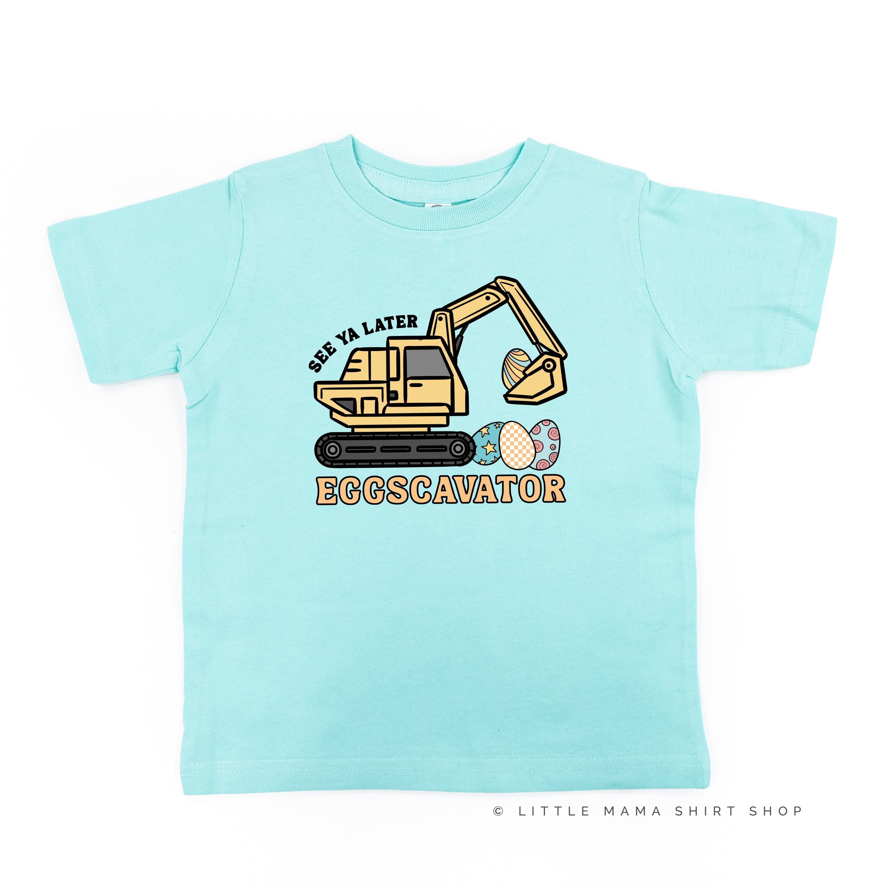 Eggscavator - Child Tee Little Mama Shirt Shop