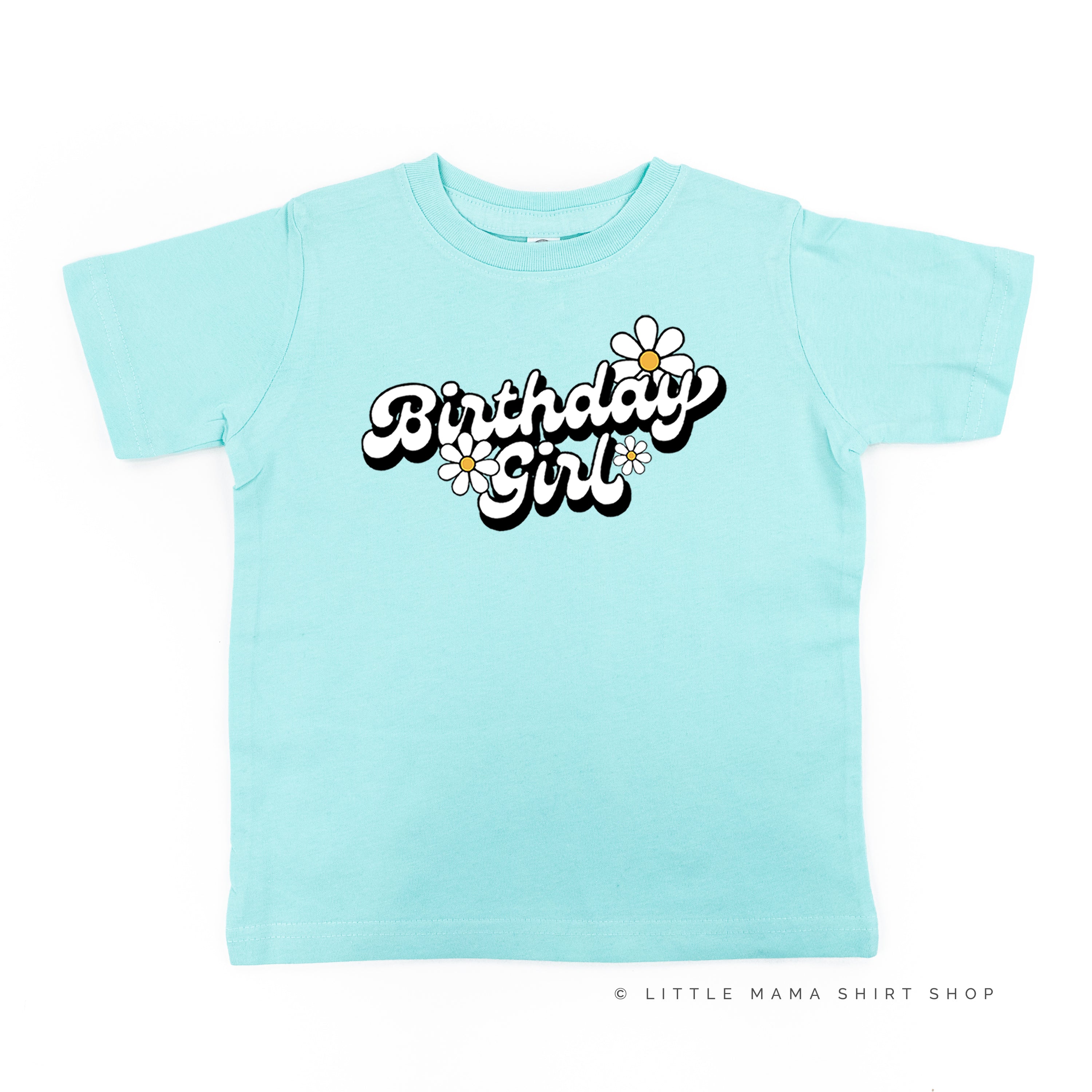 DAISY - BIRTHDAY GIRL - w/ Full Daisy on Back - Short Sleeve Child Shirt Little Mama Shirt Shop