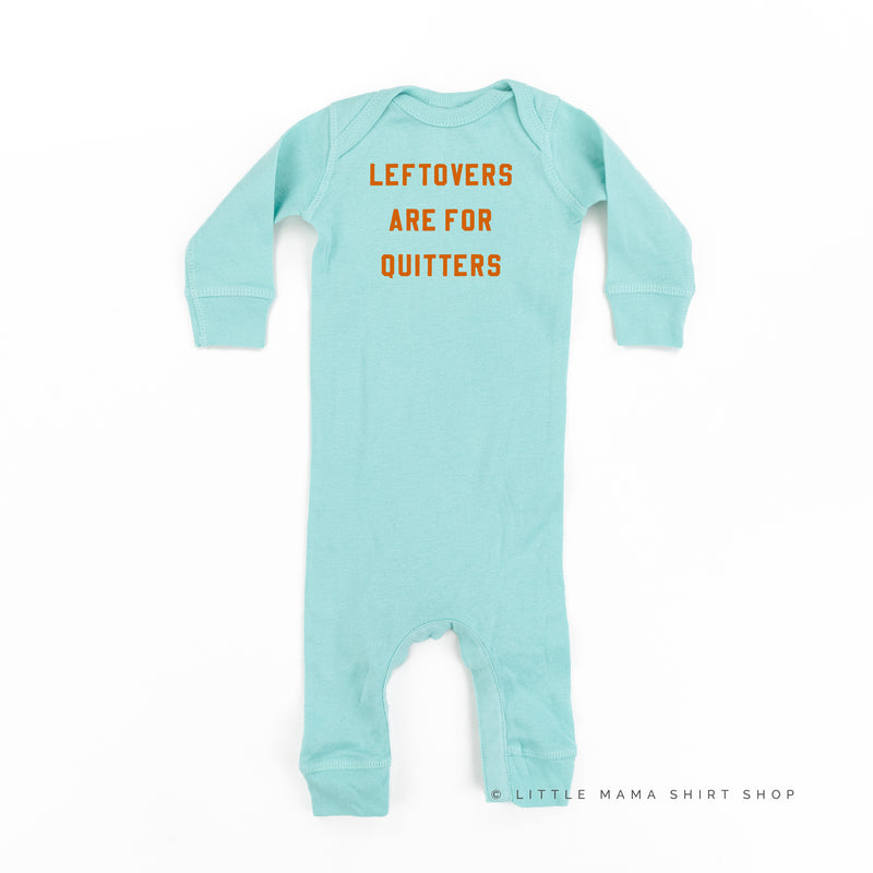 Leftovers are for Quitters - One Piece Baby Sleeper