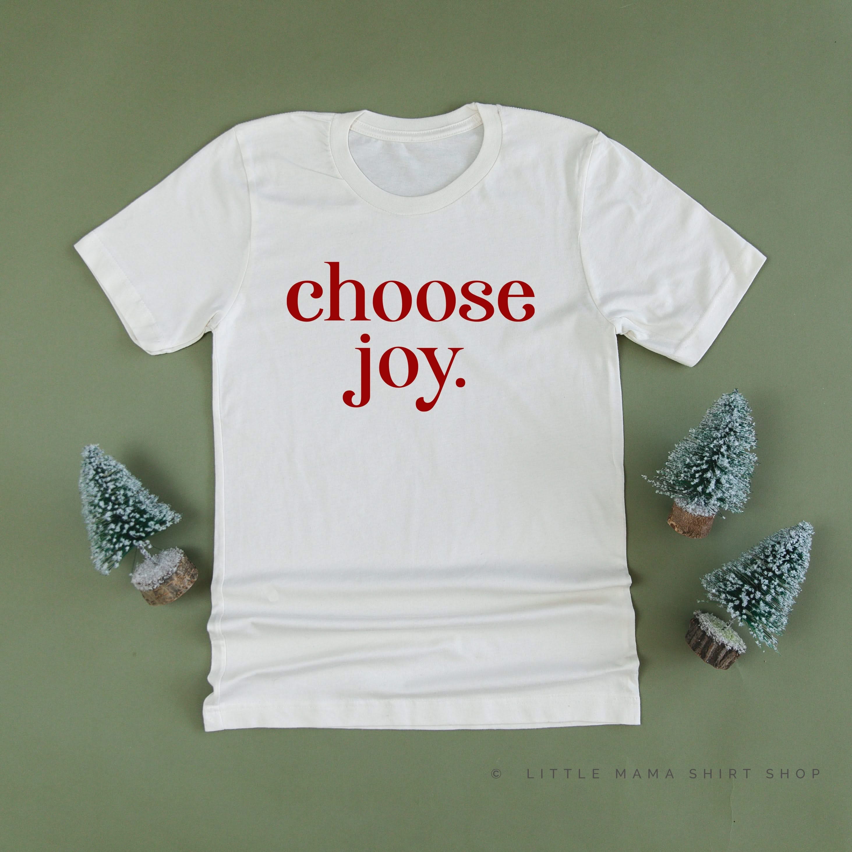 Classic Choose Joy - Unisex Tee Little Mama Shirt Shop