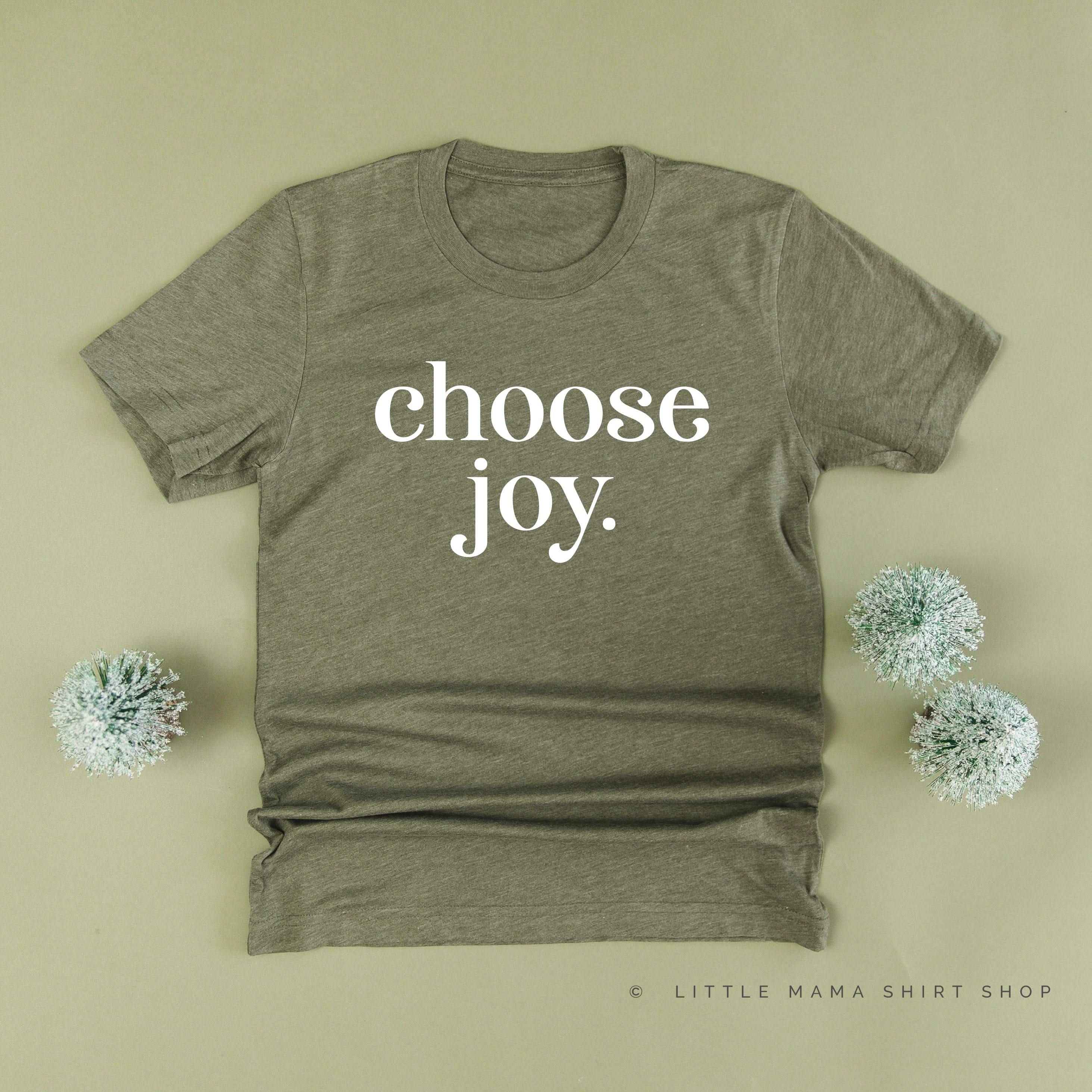 Classic Choose Joy - Unisex Tee Little Mama Shirt Shop