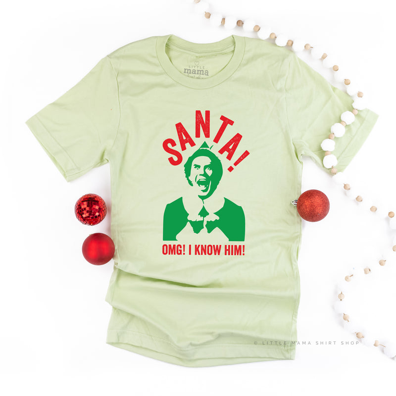 Santa! OMG! I Know Him! - Unisex Tee