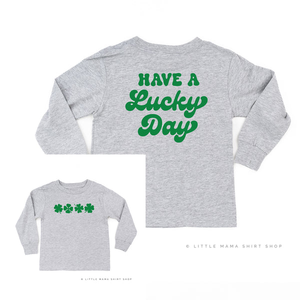 4 Shamrocks Across (Front) w/ Have a Lucky Day (Back) - Long Sleeve Child Shirt