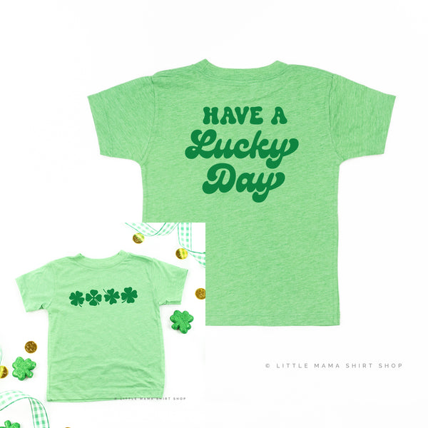 4 Shamrocks Across (Front) w/ Have a Lucky Day (Back) - Short Sleeve Child Shirt
