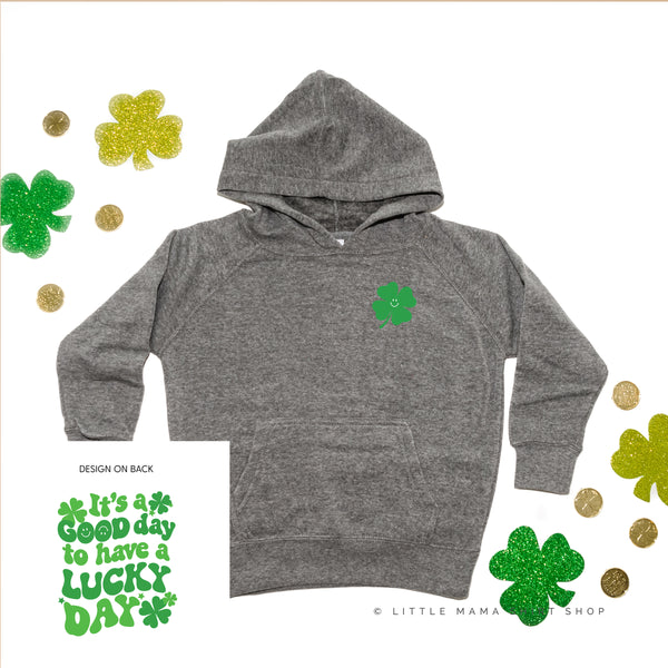 Little Happy Shamrock (Front) w/ It's a Good Day to Have a Lucky Day (Back) - Child Hoodie