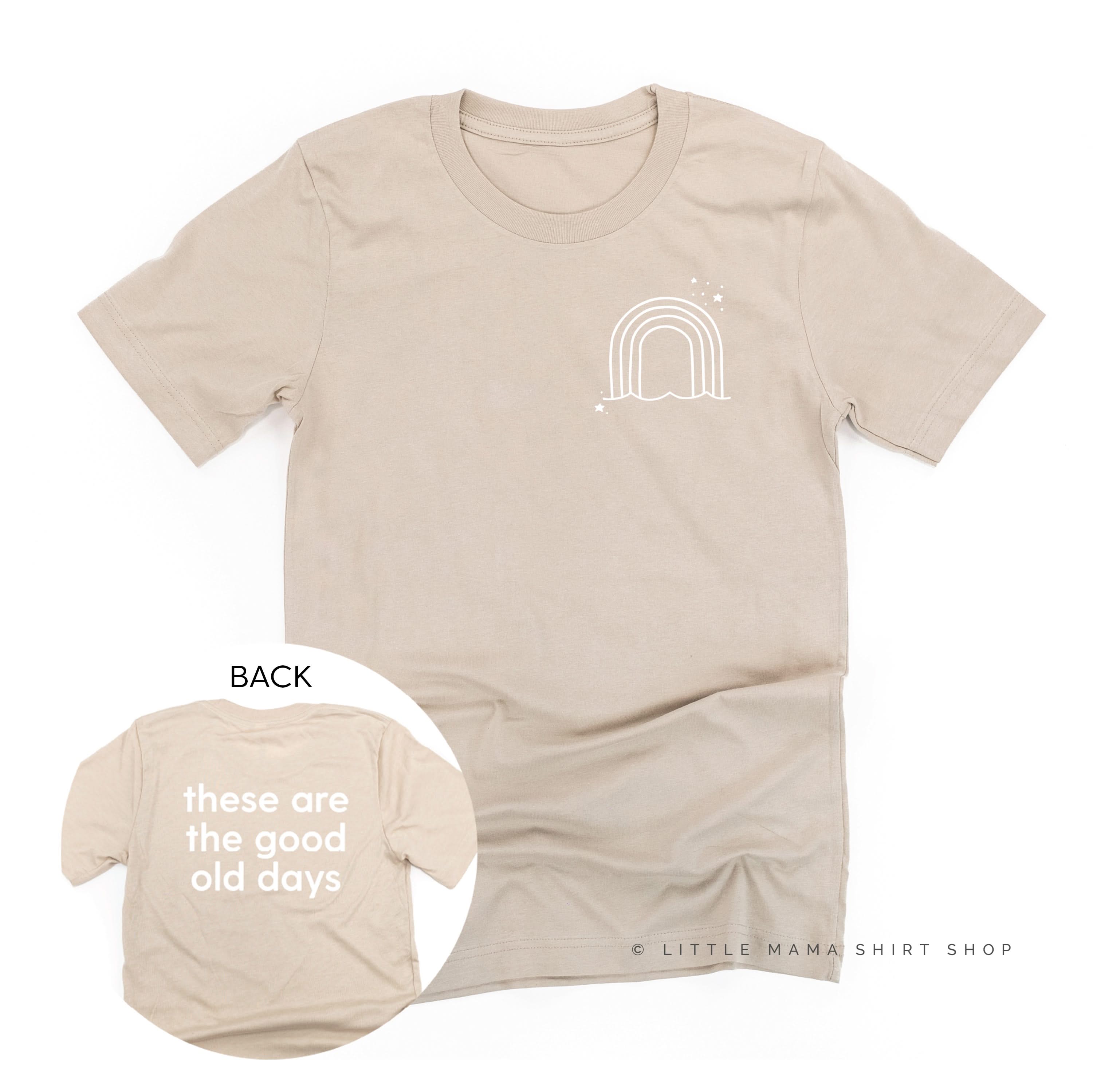 RAINBOW POCKET - THESE ARE THE GOOD OLD DAYS - Unisex Tee Little Mama Shirt Shop