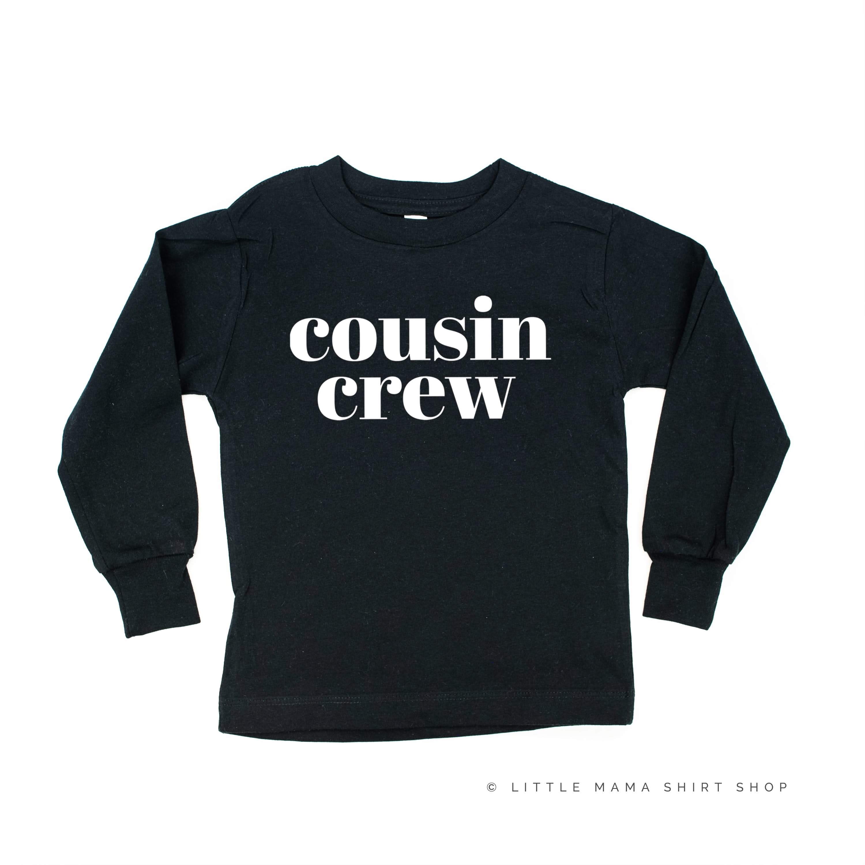 Cousin Crew - CLASSIC - Long Sleeve Child Shirt Little Mama Shirt Shop