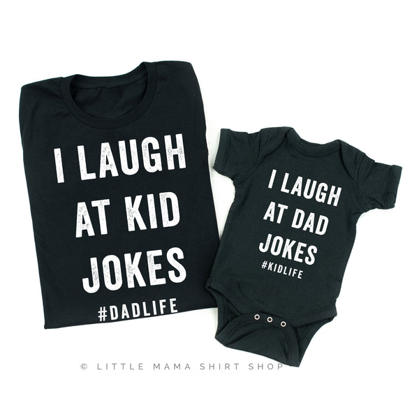 I Laugh at Kid Jokes #DadLife - Set of 2 Shirts