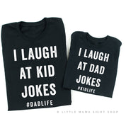 I Laugh at Kid Jokes #DadLife - Set of 2 Shirts Little Mama Shirt Shop