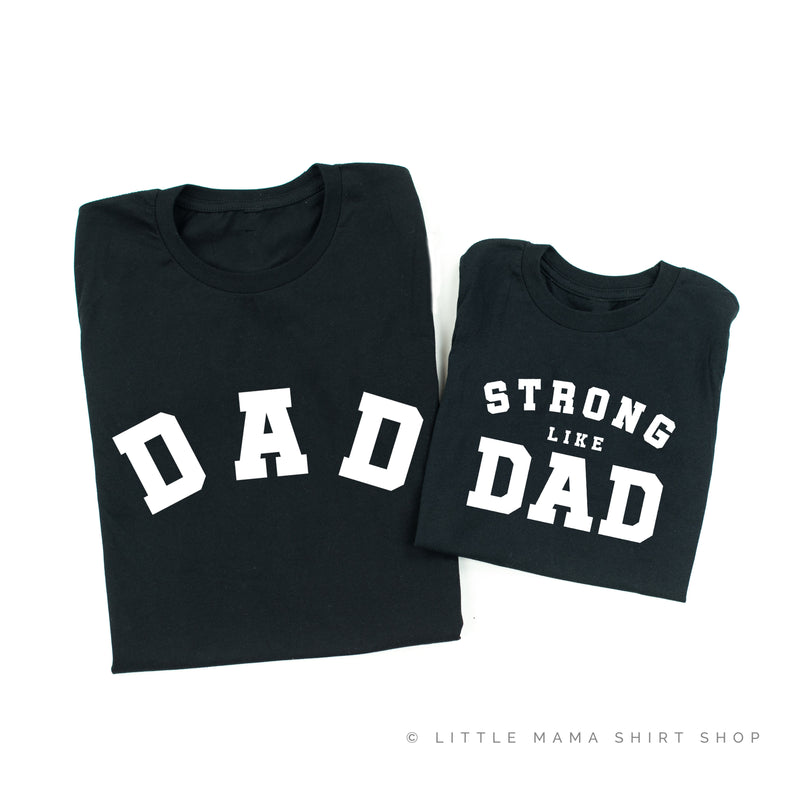 DAD / STRONG LIKE DAD - Set of 2 Shirts