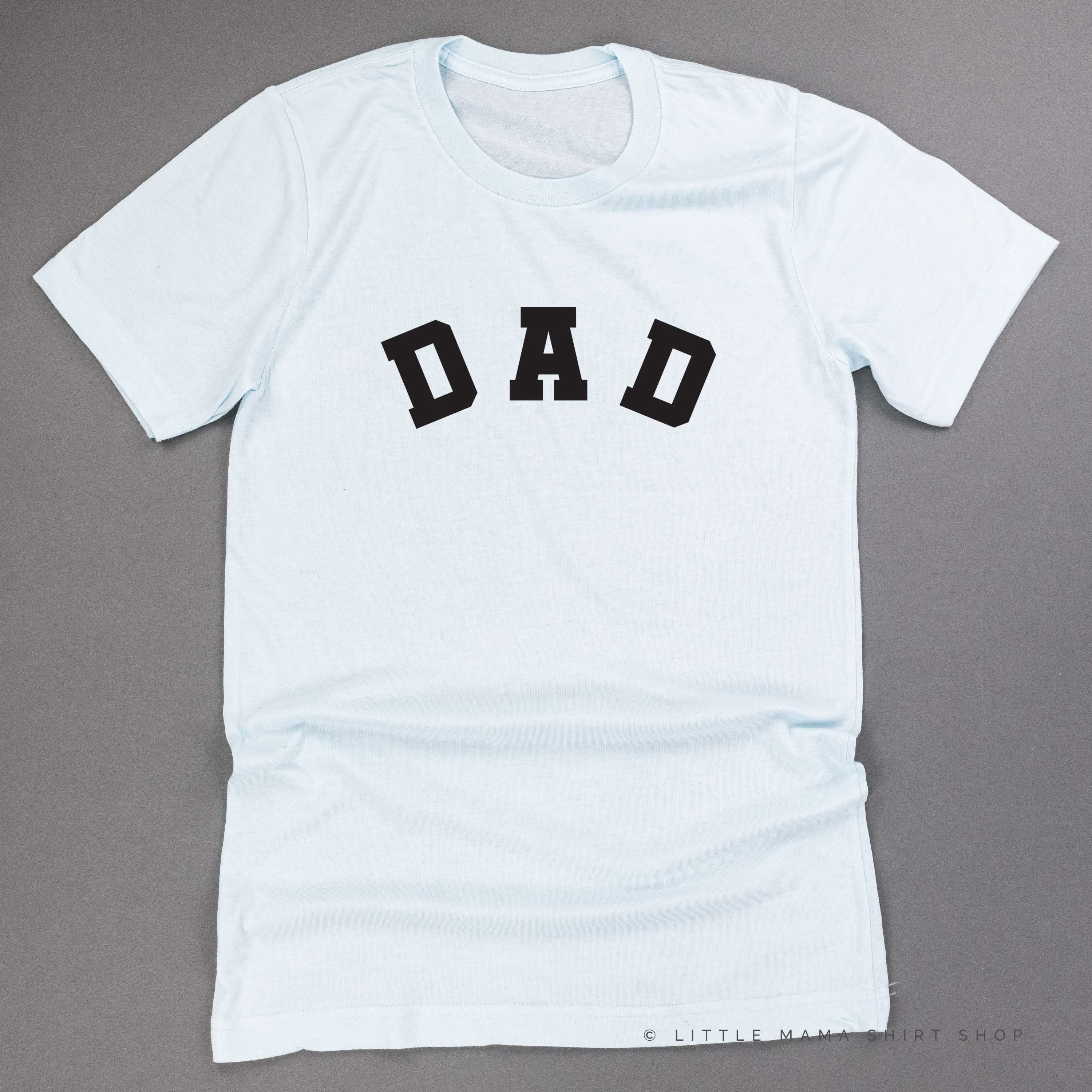 DAD - Arched Varsity - Unisex Tee Little Mama Shirt Shop