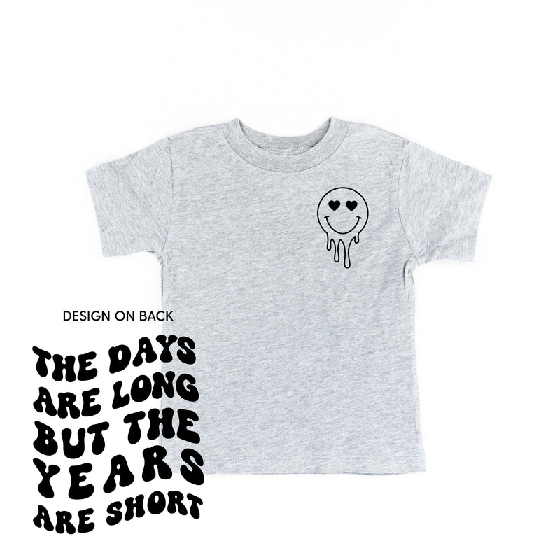 THE DAYS ARE LONG BUT THE YEARS ARE SHORT - (w/ Melty Heart Eyes) - Short Sleeve Child Tee