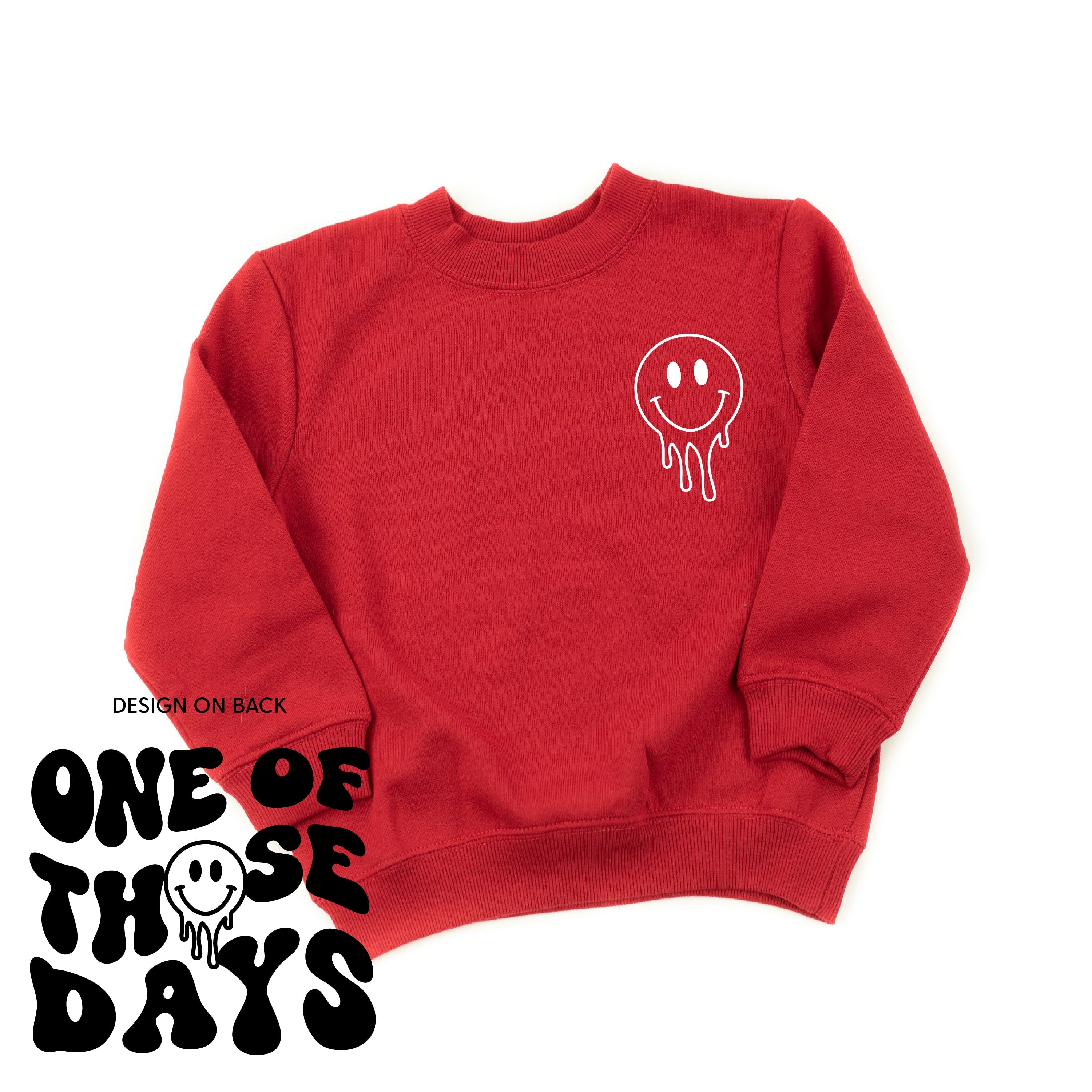 One Of Those Days - (w/ Melty Smiley) - Child Sweater Little Mama Shirt Shop