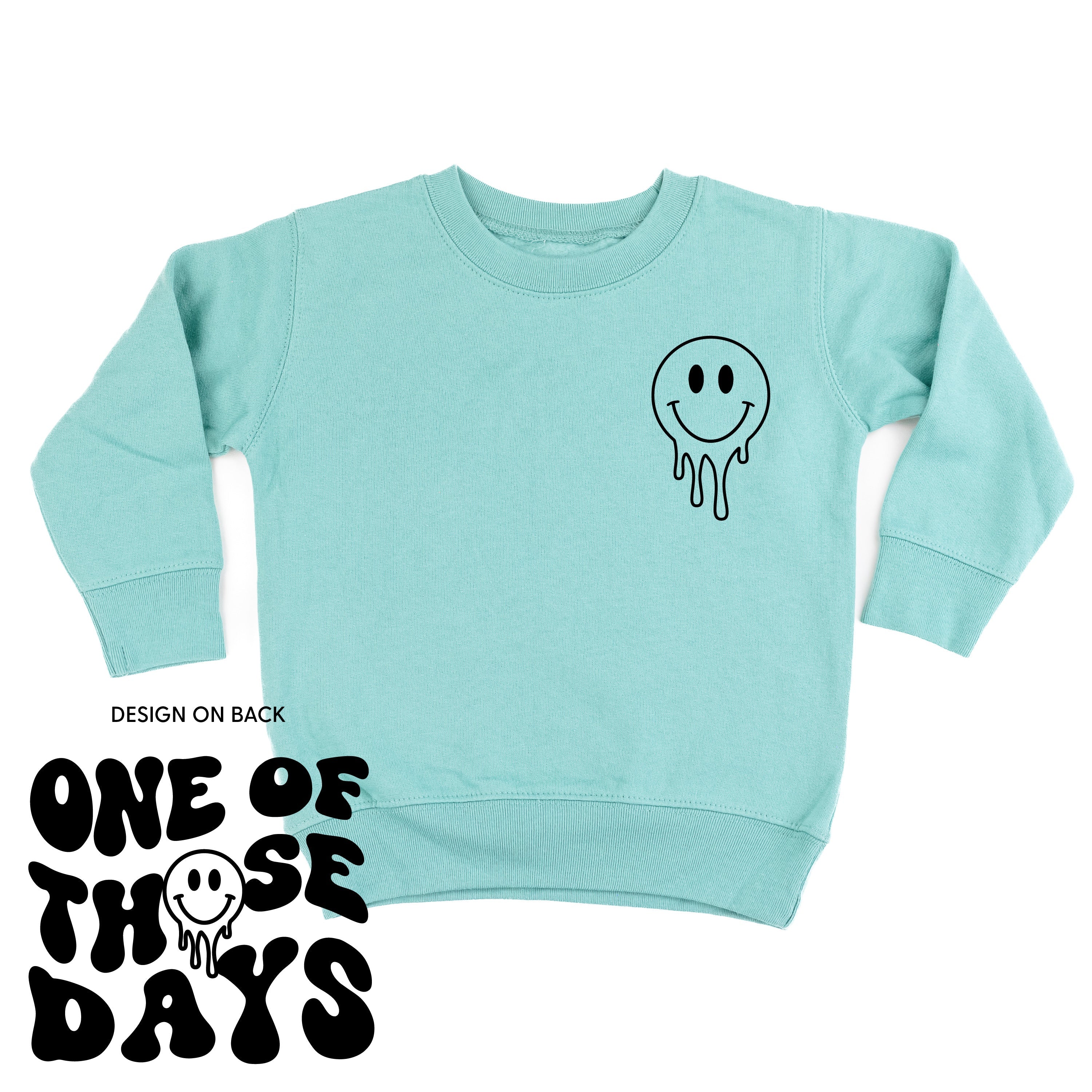 One Of Those Days - (w/ Melty Smiley) - Child Sweater Little Mama Shirt Shop