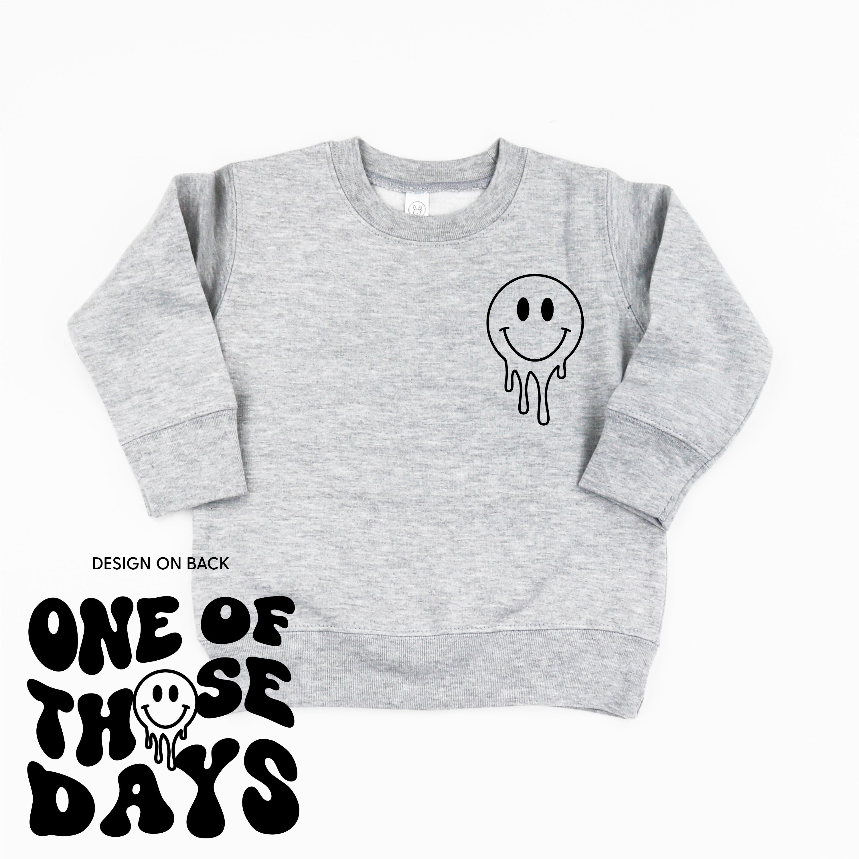 One Of Those Days - (w/ Melty Smiley) - Child Sweater Little Mama Shirt Shop