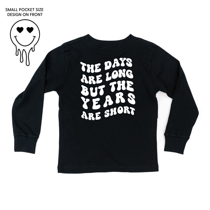 THE DAYS ARE LONG BUT THE YEARS ARE SHORT - (w/ Melty Heart Eyes) - Long Sleeve Child Shirt