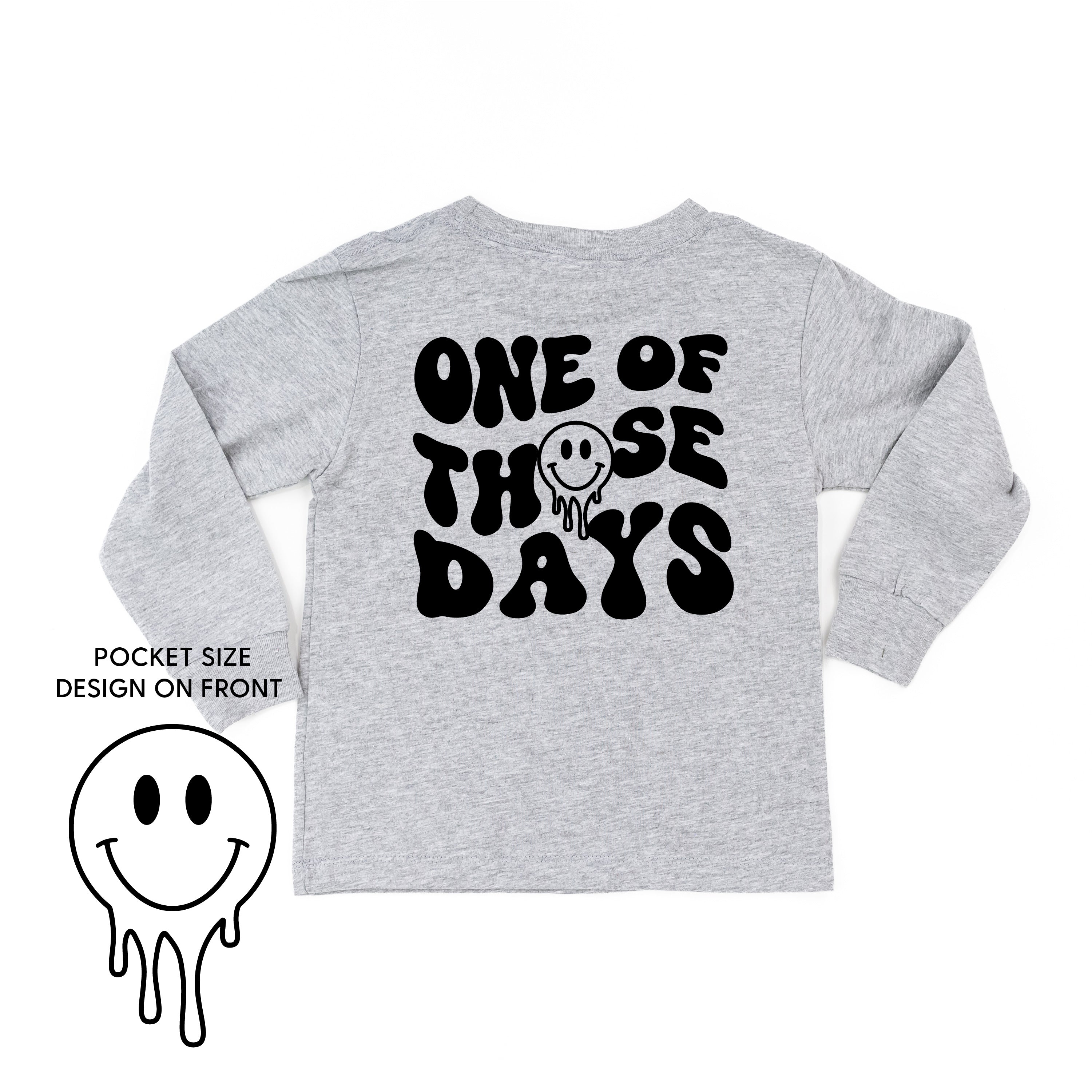 One Of Those Days - (w/ Melty Smiley) - Long Sleeve Child Shirt Little Mama Shirt Shop