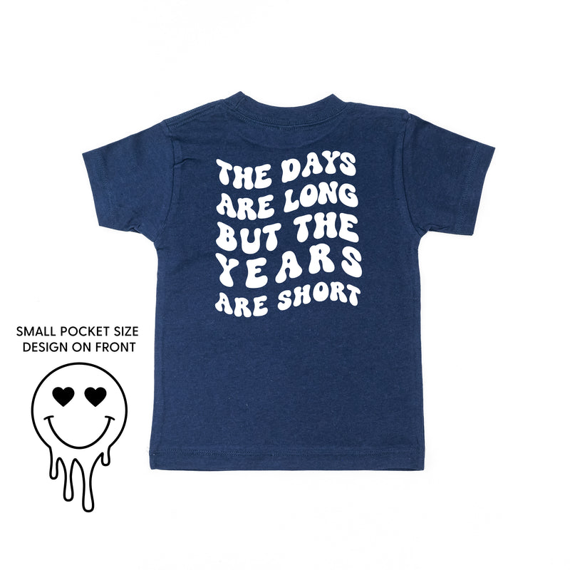 THE DAYS ARE LONG BUT THE YEARS ARE SHORT - (w/ Melty Heart Eyes) - Short Sleeve Child Tee