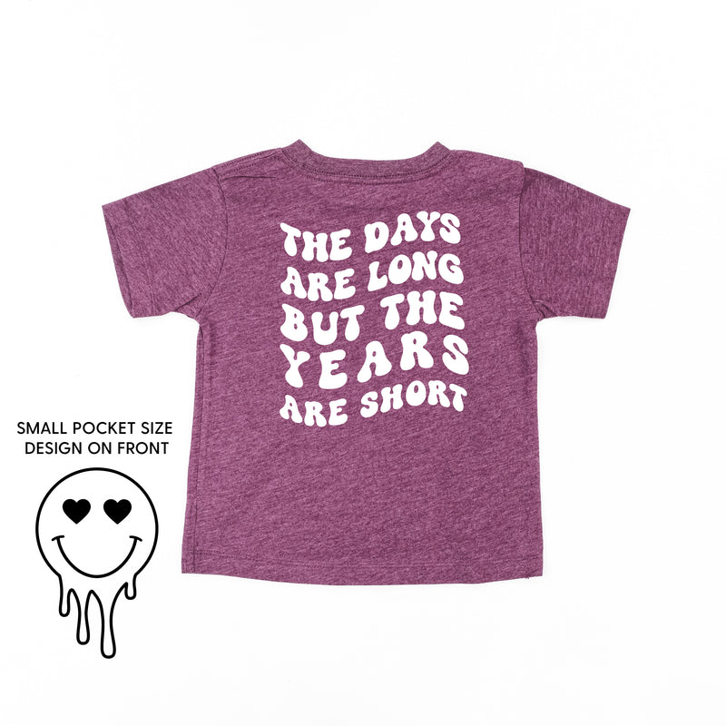 THE DAYS ARE LONG BUT THE YEARS ARE SHORT - (w/ Melty Heart Eyes) - Short Sleeve Child Tee