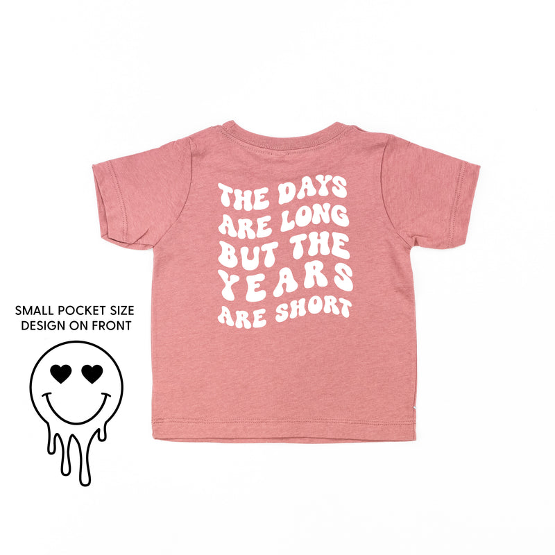 THE DAYS ARE LONG BUT THE YEARS ARE SHORT - (w/ Melty Heart Eyes) - Short Sleeve Child Tee