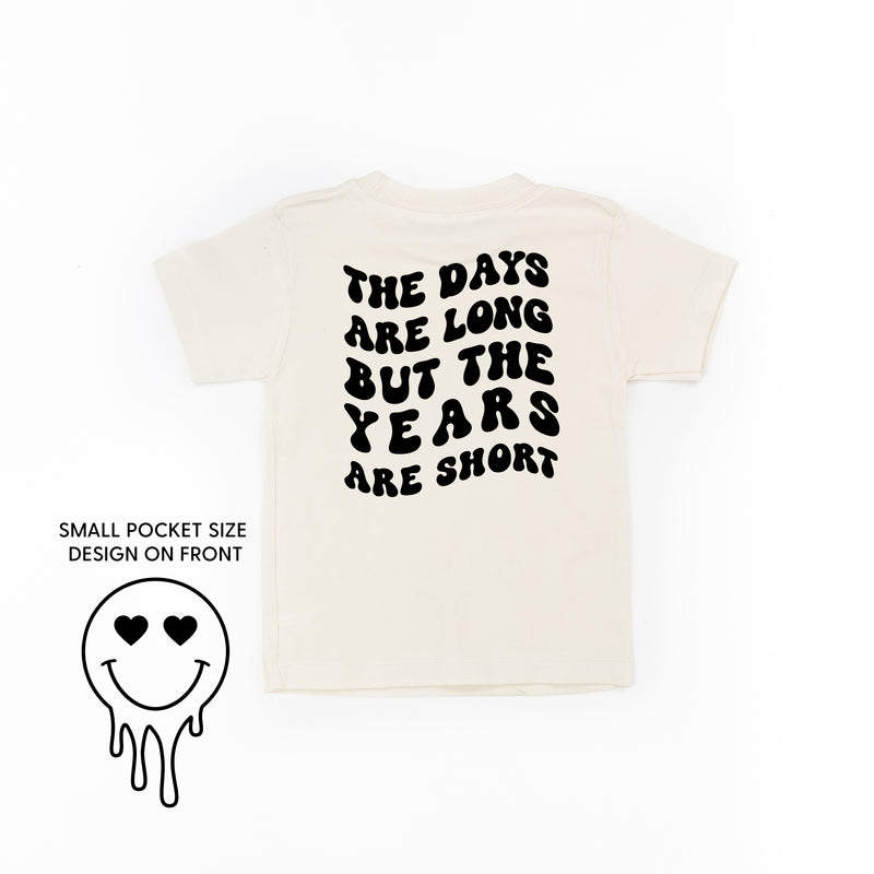 THE DAYS ARE LONG BUT THE YEARS ARE SHORT - (w/ Melty Heart Eyes) - Short Sleeve Child Tee