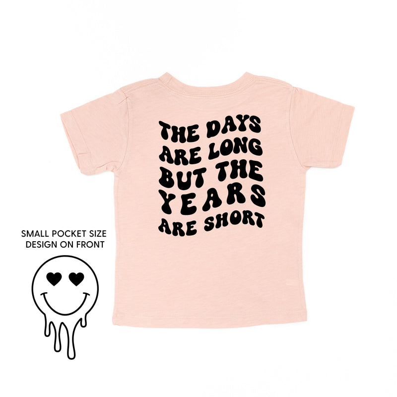 THE DAYS ARE LONG BUT THE YEARS ARE SHORT - (w/ Melty Heart Eyes) - Short Sleeve Child Tee