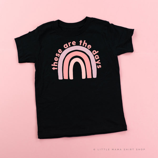 These Are The Days - Child Shirt