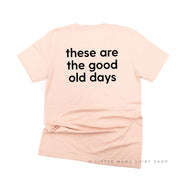 RAINBOW POCKET - THESE ARE THE GOOD OLD DAYS - Unisex Tee Little Mama Shirt Shop