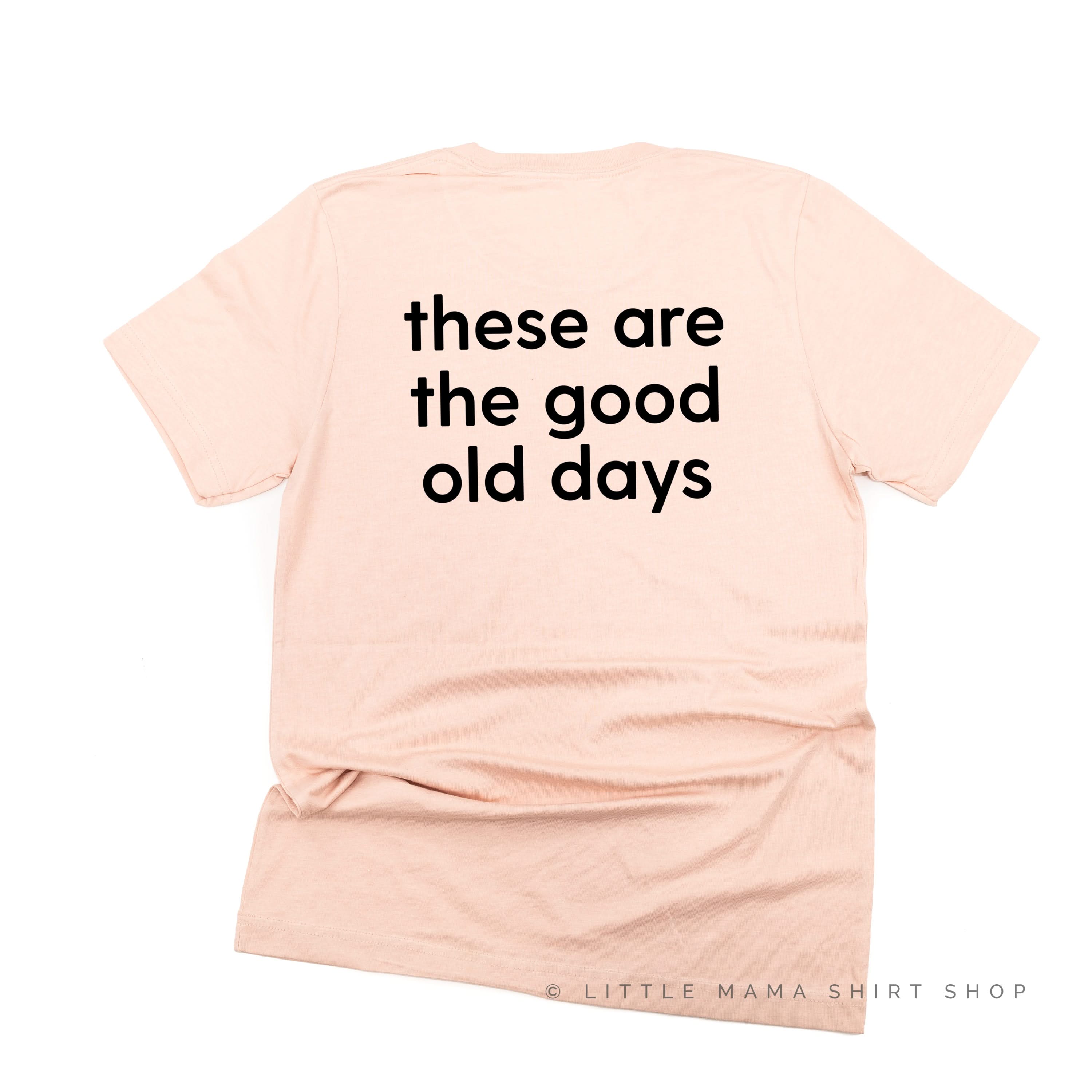 RAINBOW POCKET - THESE ARE THE GOOD OLD DAYS - Unisex Tee Little Mama Shirt Shop