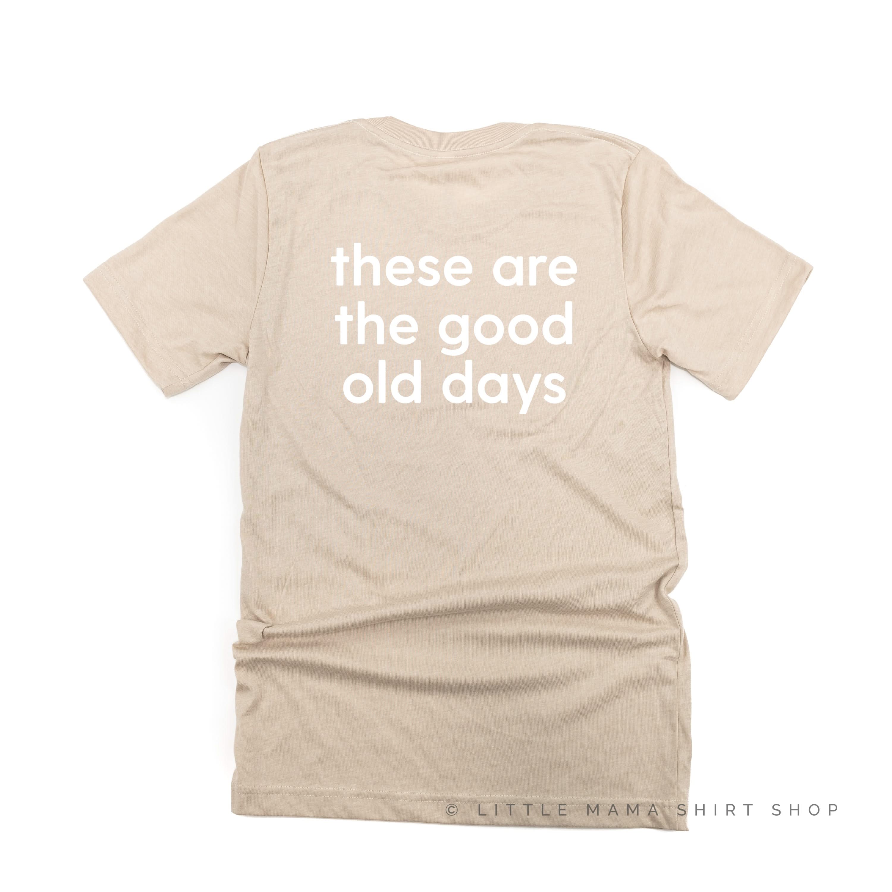 RAINBOW POCKET - THESE ARE THE GOOD OLD DAYS - Unisex Tee Little Mama Shirt Shop