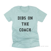 Dibs on the Coach - Unisex Tee Little Mama Shirt Shop