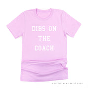 Dibs on the Coach - Unisex Tee Little Mama Shirt Shop